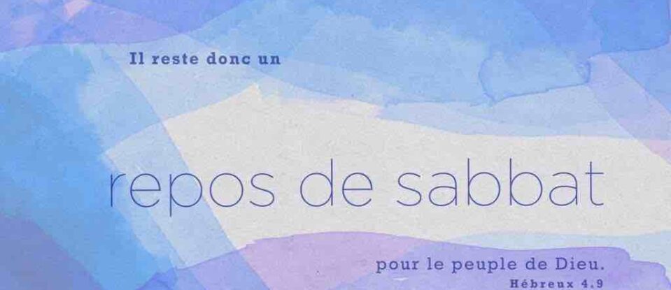 Entrer dans le repos de Dieu – Hébreux 4