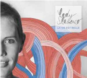 « La Vie est Belle » 1 la vie est belle