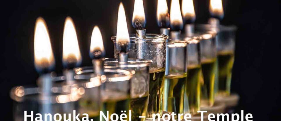 Hanouka – Noël – notre Temple