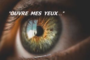 ouvre mes yeux