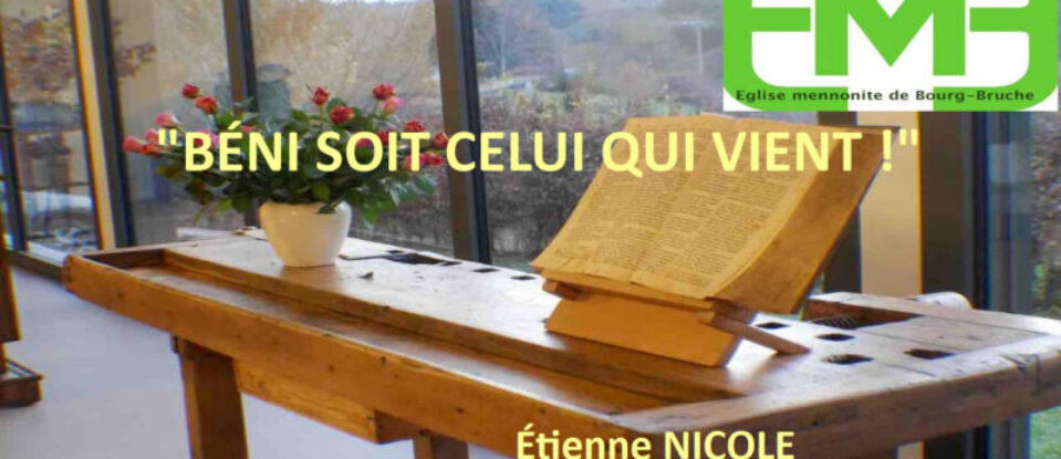 BÉNI SOIT CELUI QUI VIENT