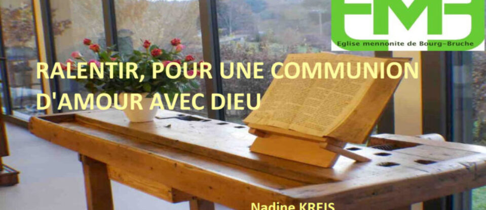 RALENTIR, POUR UNE COMMUNION D&rsquo;AMOUR AVEC DIEU
