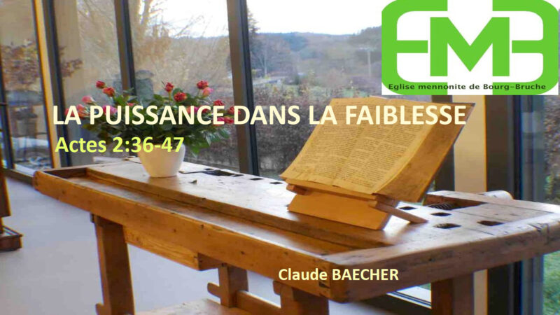 You are currently viewing LA PUISSANCE DANS LA FAIBLESSE – Actes 2.36-47