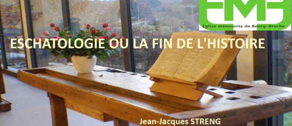 ESCHATOLOGIE OU LA FIN DE L&rsquo;HISTOIRE