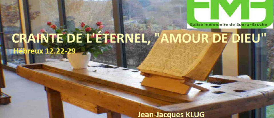 CRAINTE DE L&rsquo;ÉTERNEL, « AMOUR DE DIEU » – Hébreux 12.22-29