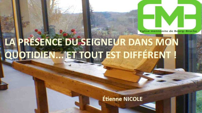 You are currently viewing LA PRÉSENCE DU SEIGNEUR DANS MON QUOTIDIEN… ET TOUT EST DIFFÉRENT