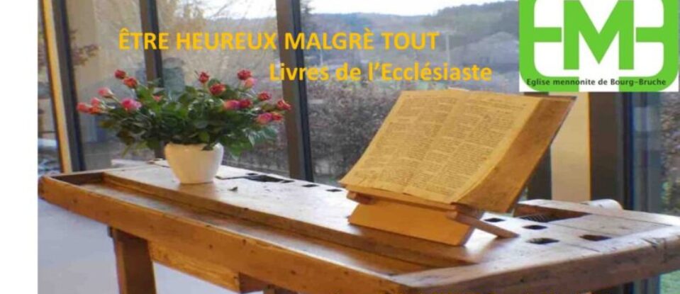 ÊTRE HEUREUX MALGRÈ TOUT – Livres de l&rsquo;Écclésiaste