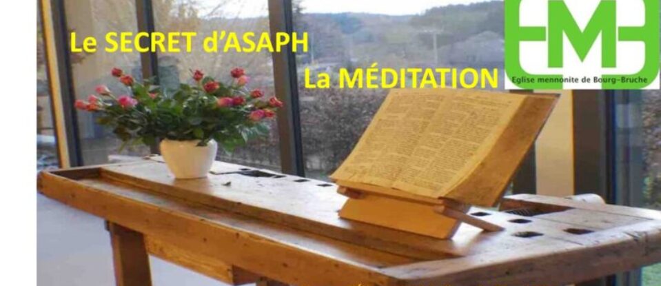LE SECRET D&rsquo;ASAPH ; LA MÉDITATION – PSAUME77