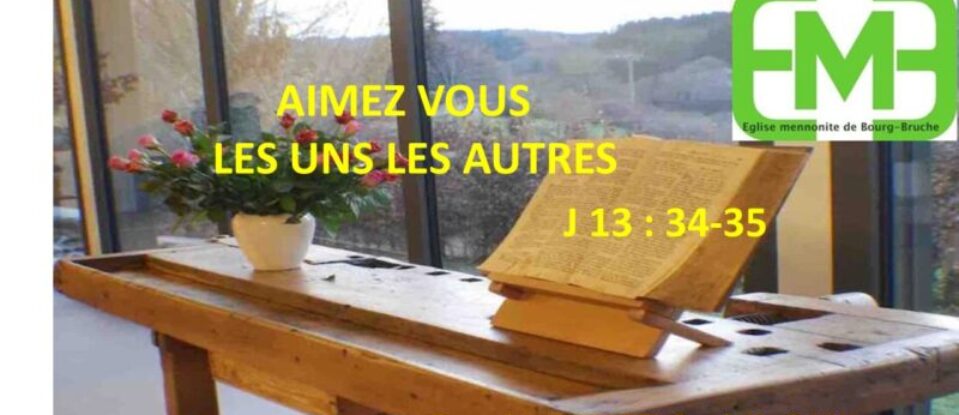 AIMEZ VOUS LES UNS LES AUTRES  J13:34-35