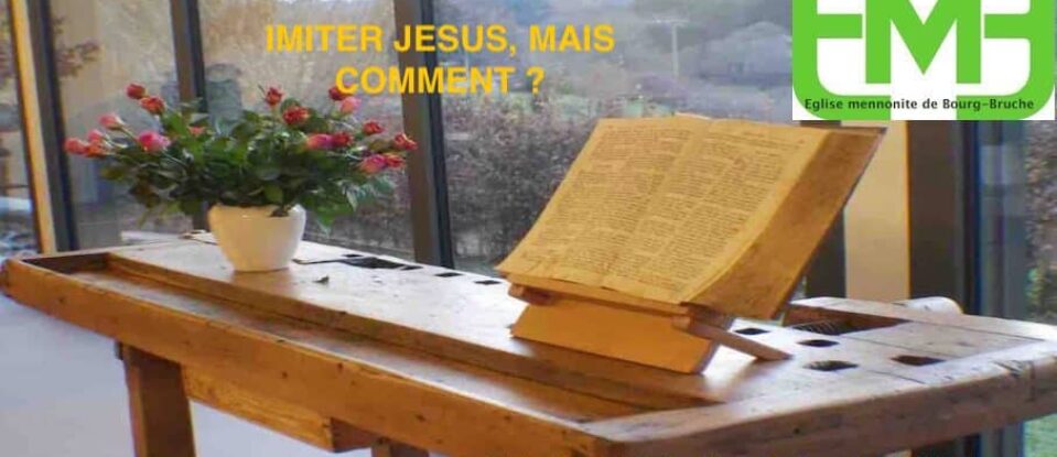IMITER JÉSUS ? MAIS COMMENT